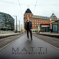 Matti - Muualla muut maat