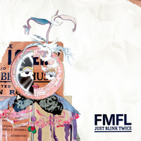 FMFL - Just Blink Twice