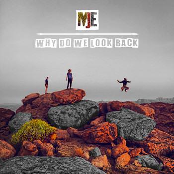 Mje - Why Do We Look Back