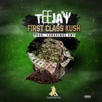 Teejay - First Class Kush
