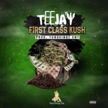 Teejay - First Class Kush