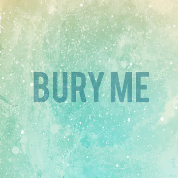 Carry On - Bury Me