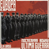 La Urss - Europa / Última Guerra