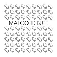 Malco - Tribute