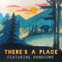 Handsome - Home: There's a Place