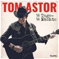 Tom Astor - 14 Tage - 14 Nächte