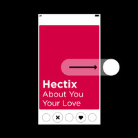 Hectix - About You / Your Love