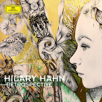 Hilary Hahn - Retrospective