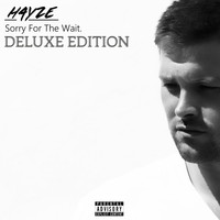 Hayze - Sorry for the Wait (Deluxe Edition)