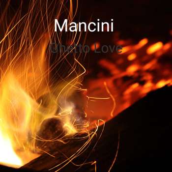 Mancini - Ghetto Love
