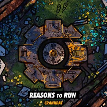 Crankdat - Reasons To Run