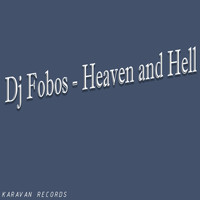 Dj Fobos - Heaven and Hell