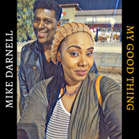 Mike Darnell - My Good Thing