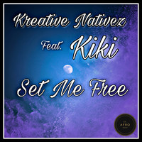 Kreative Nativez - Set Me Free (feat. Kiki)