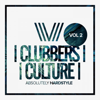 Various Artists - Clubbers Culture: Absolutely Hardstyle, Vol. 2