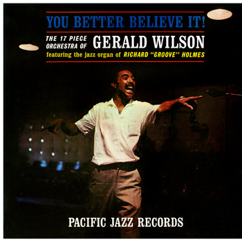 Gerald Wilson - You Better Believe It!