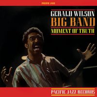 Gerald Wilson Big Band - Moment Of Truth