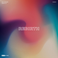 Brad Goddard - Rebirth E.P