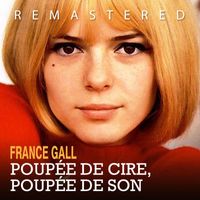 France Gall - Poupée de cire, poupée de son (Remastered)