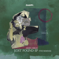 Armen Miran - Lost Found EP (The Remixes)