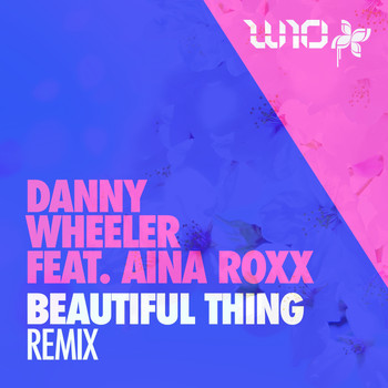 Danny Wheeler - Beautiful Thing (Remix)