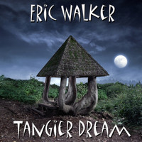 Eric Walker - Tangier Dream