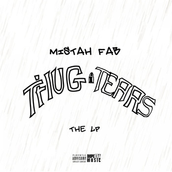 Mistah F.A.B. - Thug Tears (Explicit)