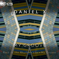 Daniel X - My Groove