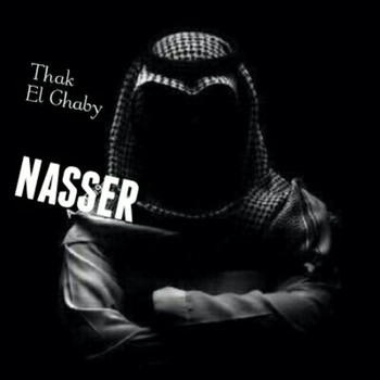 Nasser - Thak El Ghaby