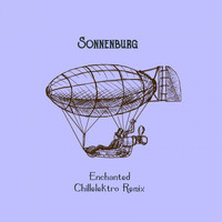 Sonnenburg - Enchanted (Chillelektro Remix)