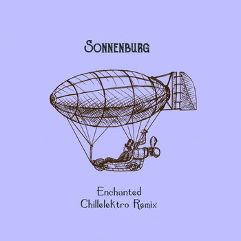 Sonnenburg - Enchanted (Chillelektro Remix)