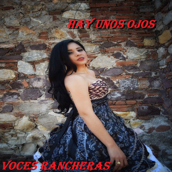 Voces Rancheras - Hay Unos Ojos
