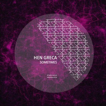 Hen Greca - Sometimes