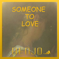 BenJo - Someone to Love