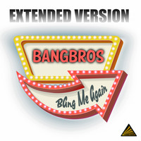 Bangbros - Bang Me Again