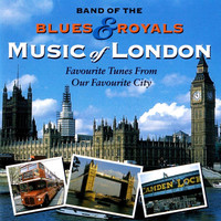 Band Of The Blues & Royals - Music Of London