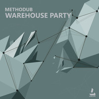 Methodub - Warehouse Party