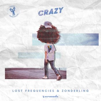 Lost Frequencies and Zonderling - Crazy (Extended Mix)