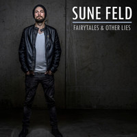 Sune Feld - Fairytales & Other Lies