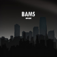 Bams - Impliqué