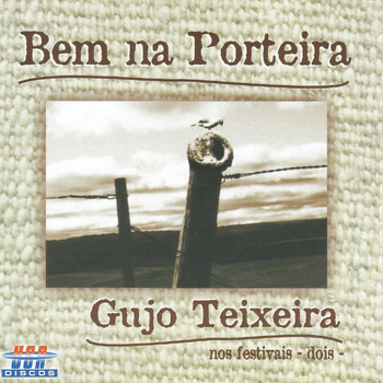 Gujo Teixeira - Bem na Porteira