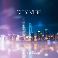Paul Galway - City Vibe