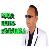 Luis Segura - Mix Luis Segura
