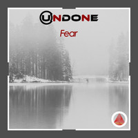 Undone - Fear