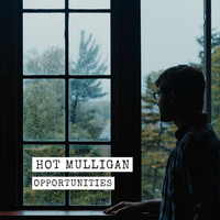 Hot Mulligan - Opportunities
