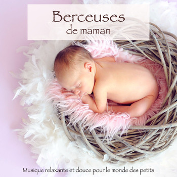 Clair de Lune & Maman Dodo - Berceuses de maman – Musique relaxante et douce pour le monde des petits