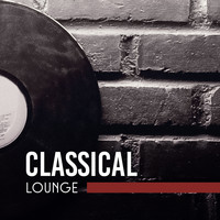 Classical Music Songs - Classical Lounge