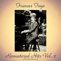 Frances Faye - Remastered Hits Vol, 2 (All Tracks Remastered 2018)