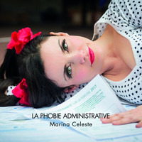 Marina Celeste - La phobie administrative