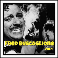 Fred Buscaglione - Fred Buscaglione, Vol. 1